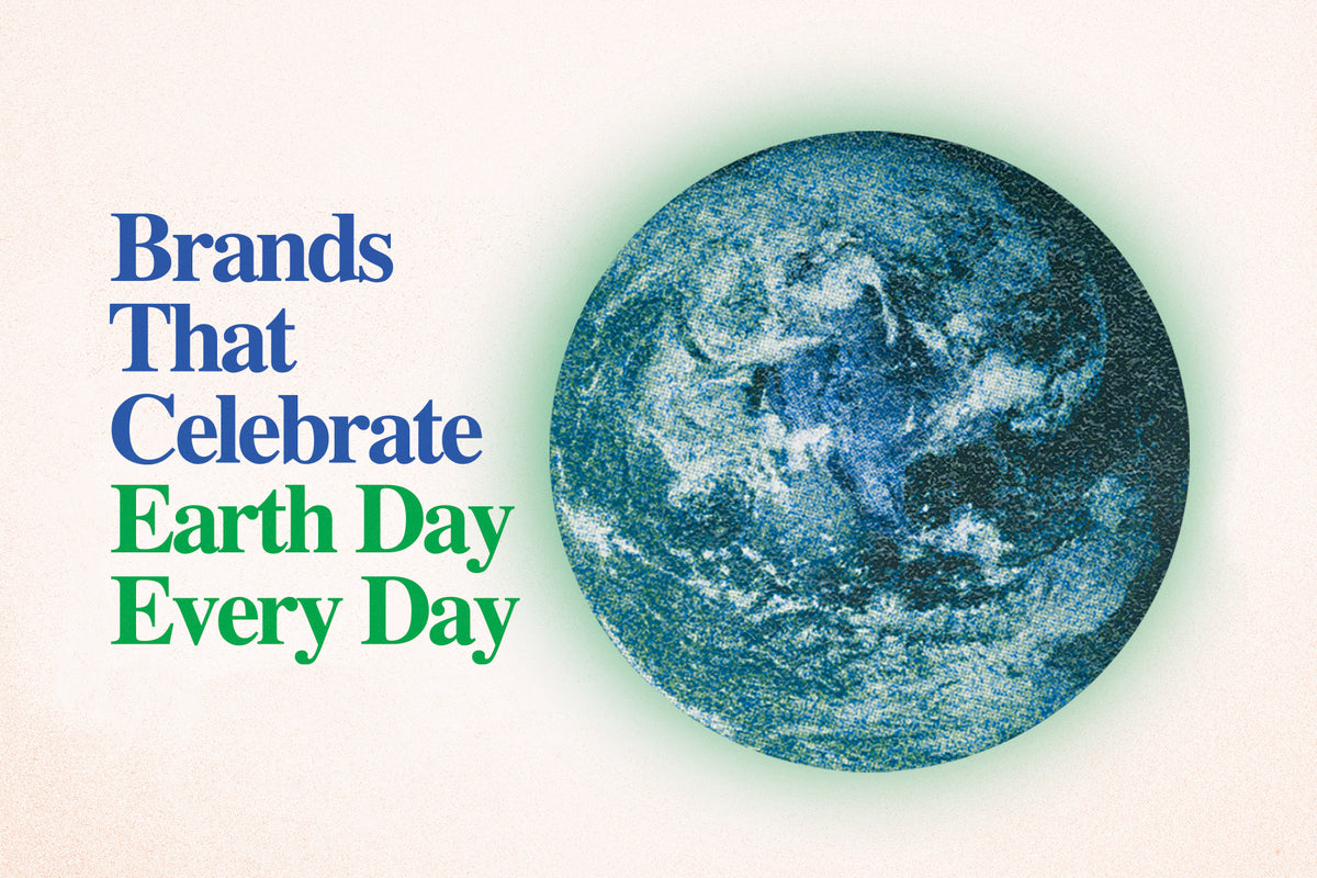 Brands That Celebrate Earth Day Every Day