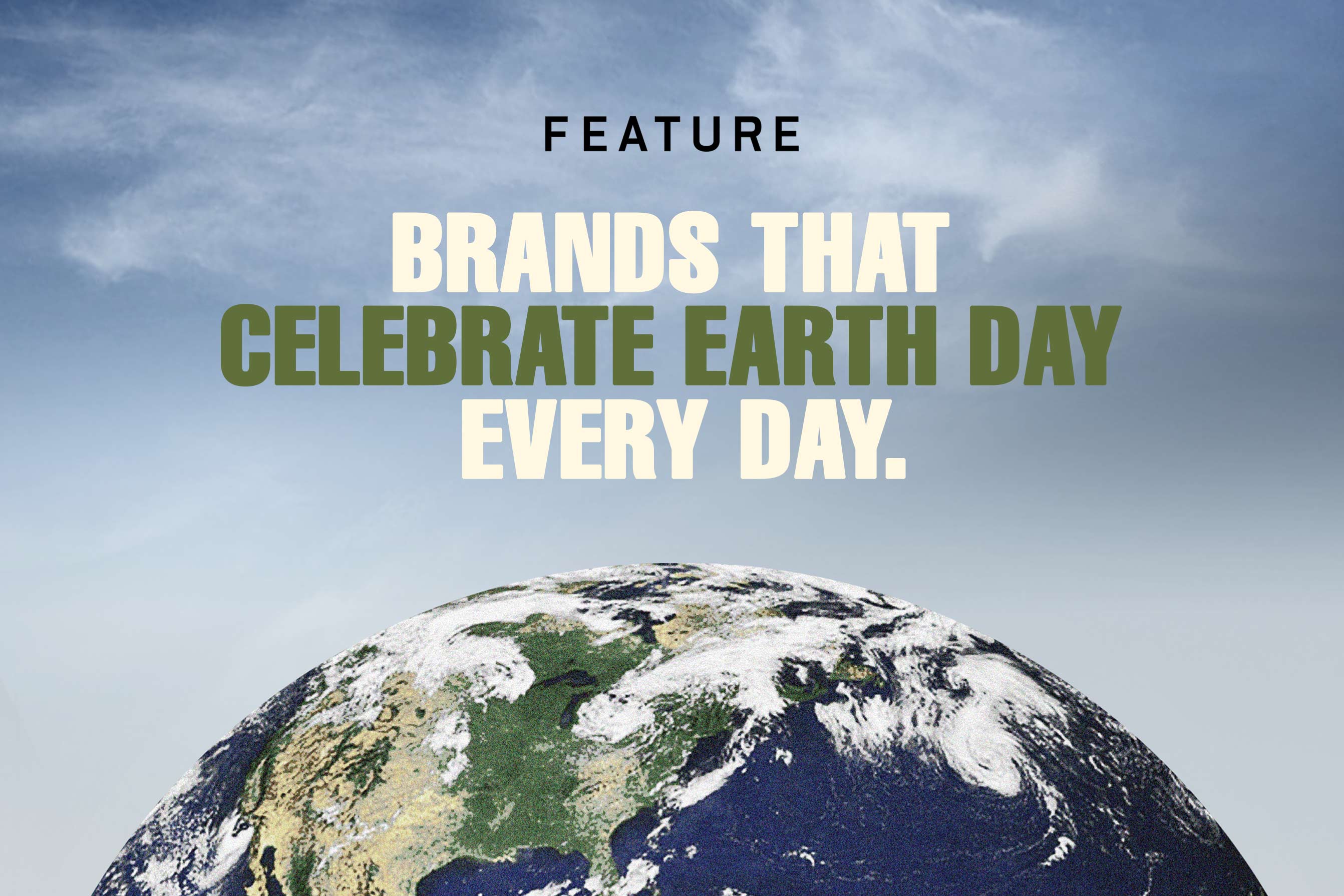 Celebrate Earth Day with our Sustainable Brands Feature