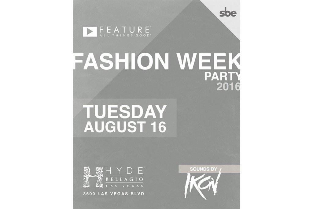 Feature x HYDE Fashion Week Party Tonight