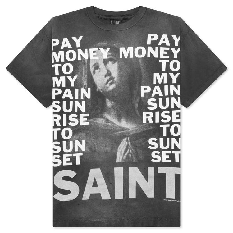 Saint Michael x Pay Money To My Pain Stay Real S/S Tee - Black  
